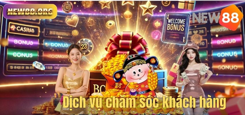 NEW88 Có Lừa Đảo Không? Giải Đáp Thắc Mắc Của Nhiều Người Chơi Dịch vụ chăm sóc khách hàng