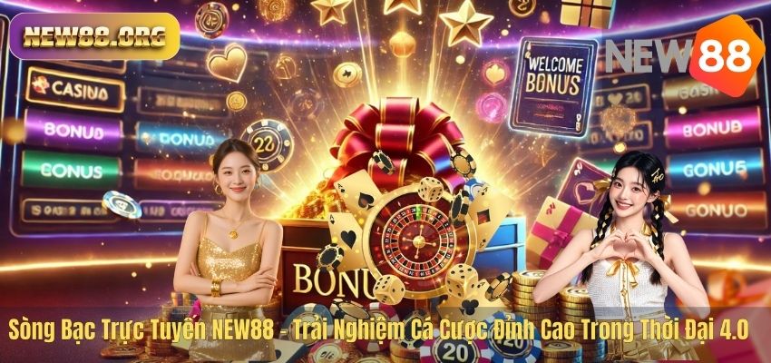 Sòng Bạc Trực Tuyến NEW88 – Trải Nghiệm Cá Cược Đỉnh Cao Trong Thời Đại 4.0 Sòng Bạc Trực Tuyến NEW88 – Trải Nghiệm Cá Cược Đỉnh Cao Trong Thời Đại 4.0